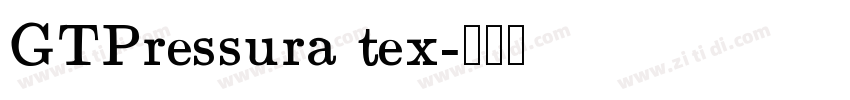 GTPressura tex字体转换 GTPressura tex字体转换
